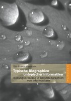 Coverbild "Typische Biographien untypischer Informatiker"